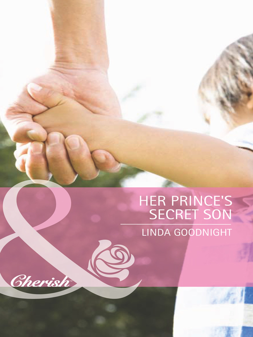 Title details for Her Prince's Secret Son by Linda Goodnight - Available